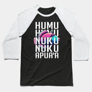 Humuhumunukunukuapua'a Hawaiian Reef Triggerfish Hawaii Baseball T-Shirt